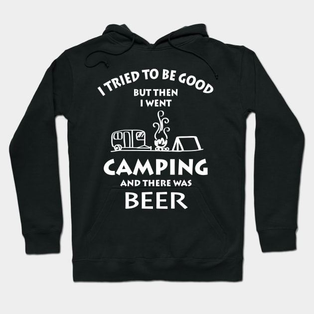 I Went Camping And There Was Beer Hoodie by ROMANSAVINRST